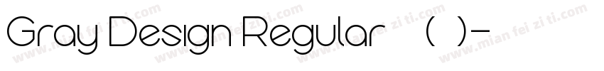 Gray Design Regular 普通 (西方)字体转换